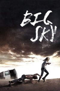 مشاهدة فيلم Big Sky 2015 مترجم