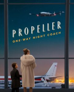 مشاهدة فيلم Propeller One Way Night Coach 2026 مترجم