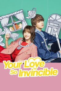 مشاهدة مسلسل حبك لا يقهر Your Love So Invincible الحلقة 9 مترجمة