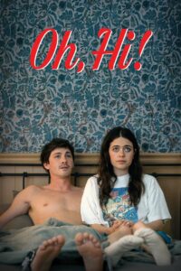 فيلم Oh, Hi! 2025 مترجم
